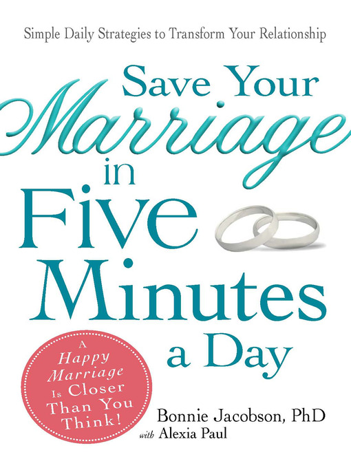 Title details for Save Your Marriage in Five Minutes a Day by Bonnie Jacobson - Available